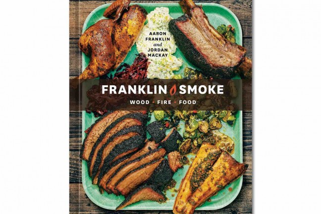 franklin-smoke-cookbook-by-aaron-franklin-and-jordan-mackay