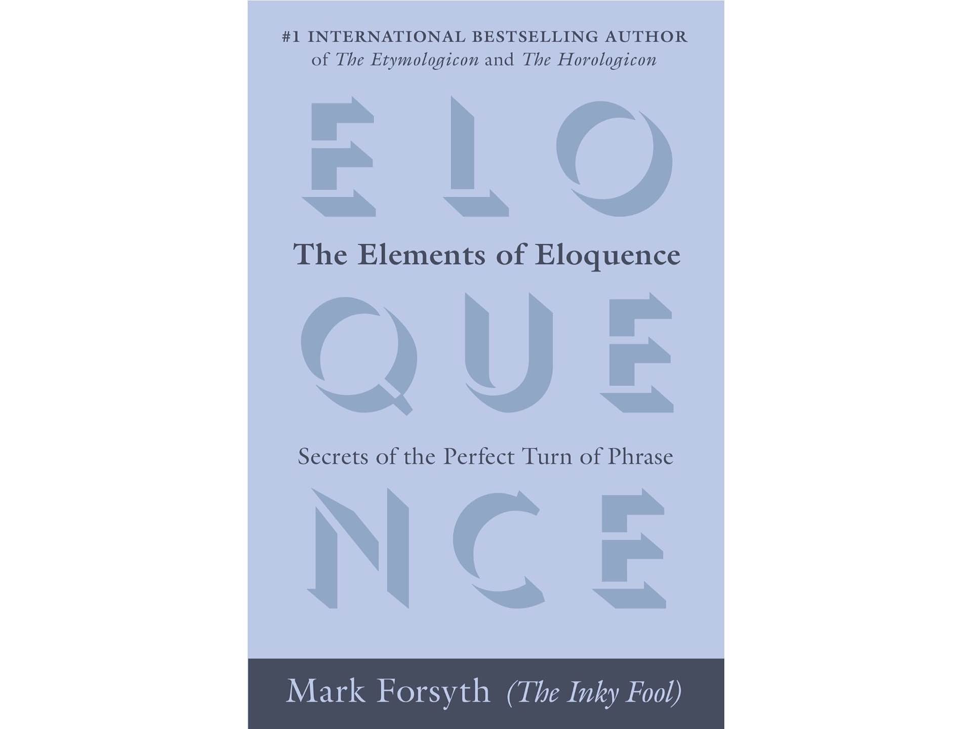 The Elements of Eloquence by Mark Forsyth. ($15 paperback)